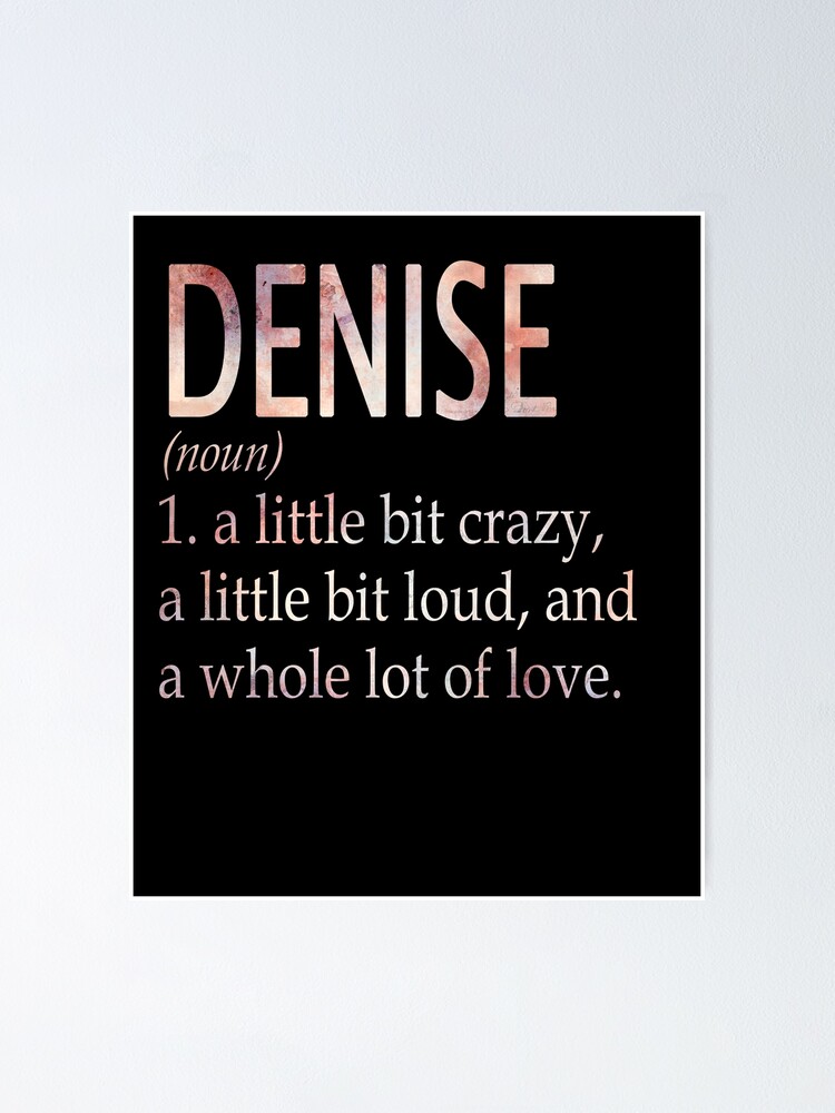 "Denise Girl Name Definition" Poster for Sale by BrookHBung Redbubble