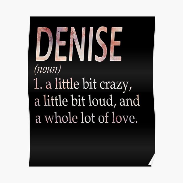 "Denise Girl Name Definition" Poster for Sale by BrookHBung Redbubble