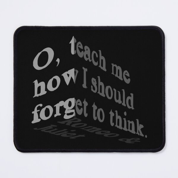 Item preview, Romeo and Juliet-Shakespeare-O, teach me how I should forget designed and sold by fivo.
