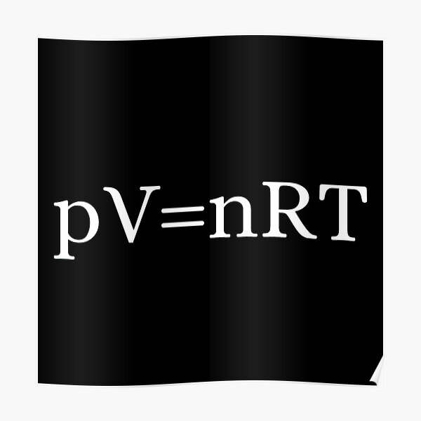 "pV=nRT Ideal Gas Law" Poster for Sale by Grindelia | Redbubble