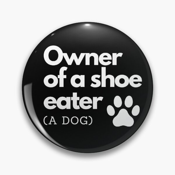 Item preview, Owner of a shoe eater (A dog) designed and sold by Yulacreative.