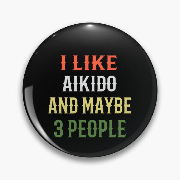 Item preview,   I Like Aikido and Maybe 3 People! Funny Design for an aikidoka and Aikido lovers! designed and sold by TheKarateStore.