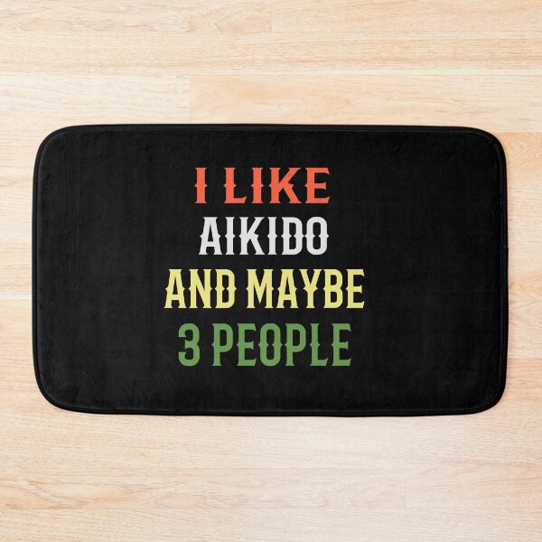 Item preview,   I Like Aikido and Maybe 3 People! Funny Design for an aikidoka and Aikido lovers! designed and sold by TheKarateStore.
