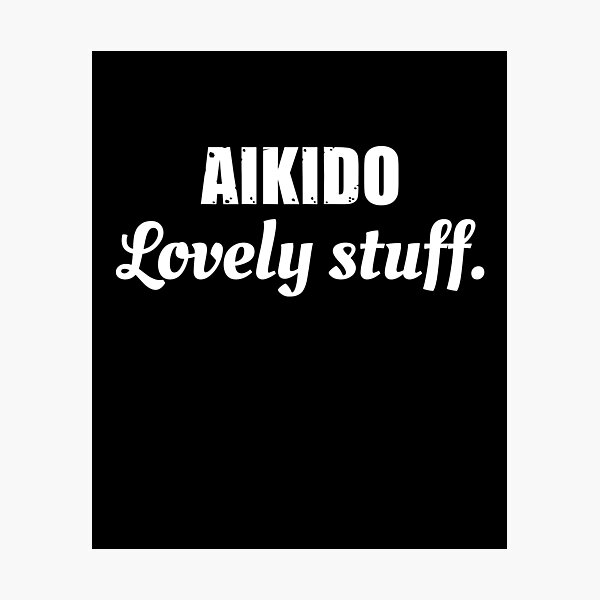 Artikel-Vorschau von Aikido, schöne Sachen! Lustiges Design für Aikidoka und Aikido-Liebhaber!, designt und verkauft von TheKarateStore.