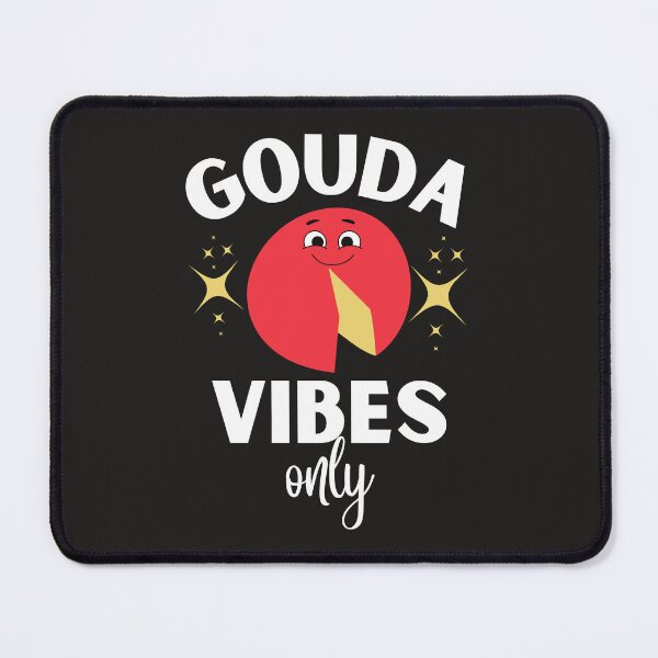 Item preview, Cheese Lovers | Gouda Vibes Only | Funny Quotes designed and sold by ModkMerch.