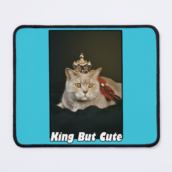 Item preview, Cat King But Cute (), Gift For Your Girlfriend Or Your Mom. designed and sold by totalrando.