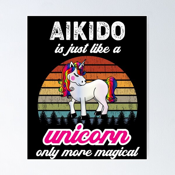 Item preview, Life is Like A Unicorn, Only More Magical! Funny Design for an aikidoka and Aikido lovers! designed and sold by TheKarateStore.