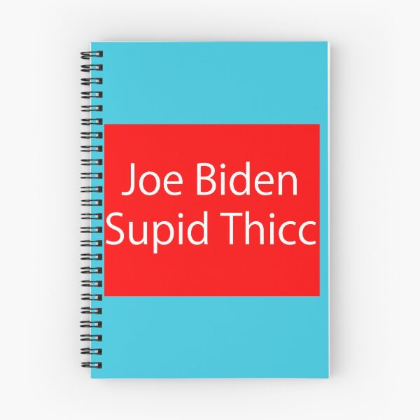 Item preview, Joe Biden Stupid Thicc designed and sold by totalrando.