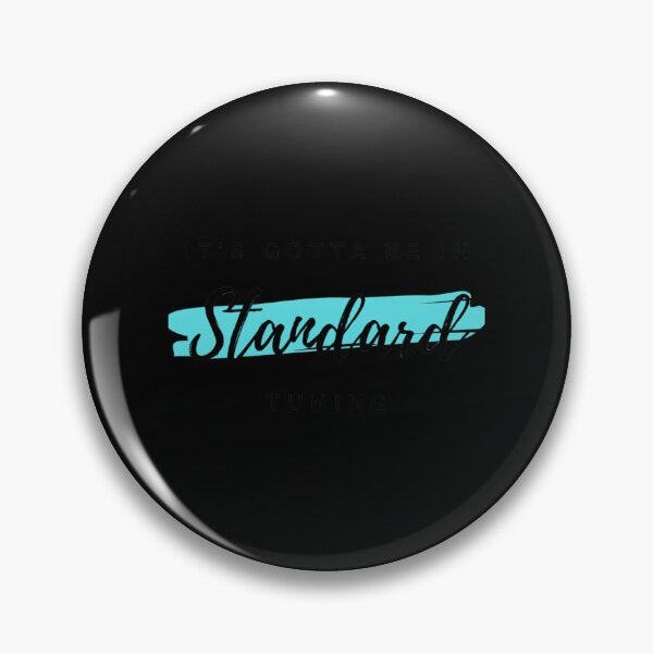 Item preview, It's Gotta Be In Standard Tuning Light Theme designed and sold by Tranquilharris.