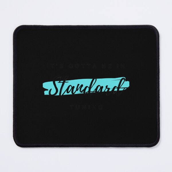 Item preview, It's Gotta Be In Standard Tuning Light Theme designed and sold by Tranquilharris.