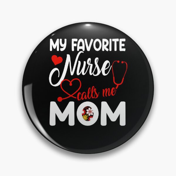 Item preview, My Favorite Nurse Calls Me Mom Cute Flowers mothers day gift designed and sold by Simeon	 Dorelus.