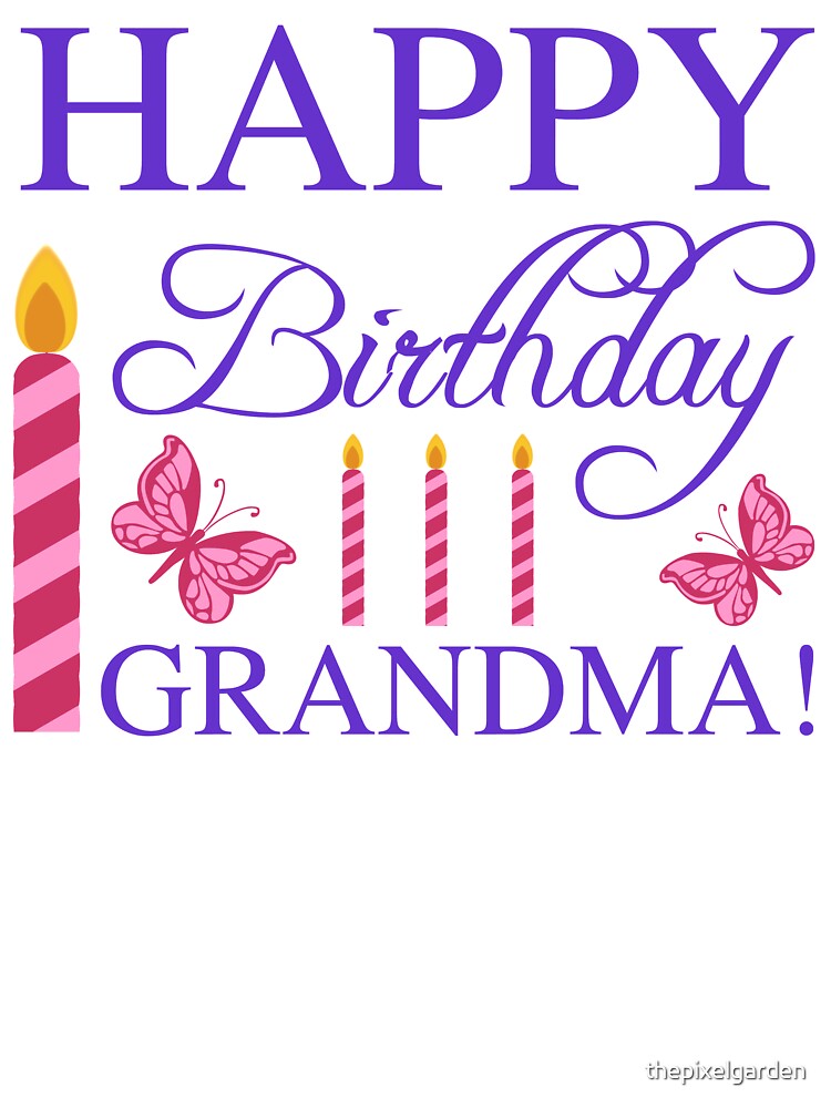 Download Happy Birthday Grandma Kids T Shirt By Thepixelgarden Redbubble