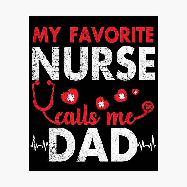 Item preview, My Favorite Nurse Calls Me Dad Funny Fathers designed and sold by Simeon	 Dorelus.