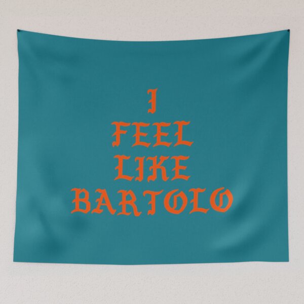 Item preview, I FEEL LIKE BARTOLO   designed and sold by Fiaklukckma.