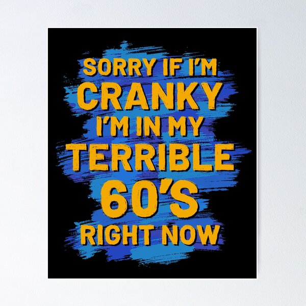 Item preview, 60th birthday I'm in my terrible 60'S right now designed and sold by Zagach Letters.