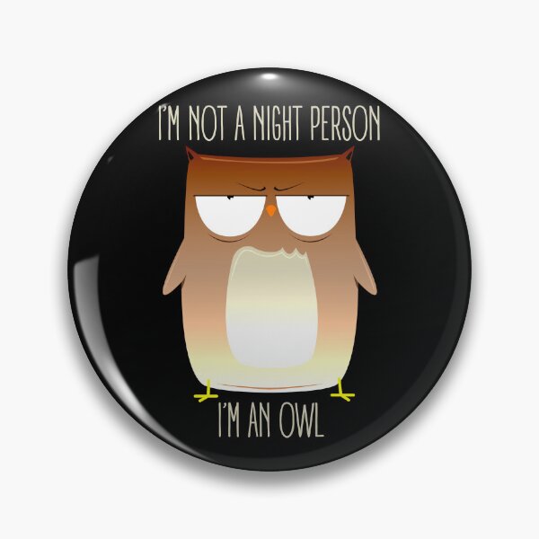 Item preview, I'm Not A Night Person, I'm An Owl designed and sold by PapaBujuGaming.
