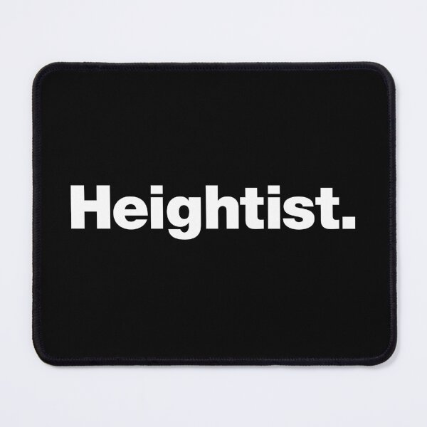Item preview, Heightist (white) designed and sold by dudethecreator.