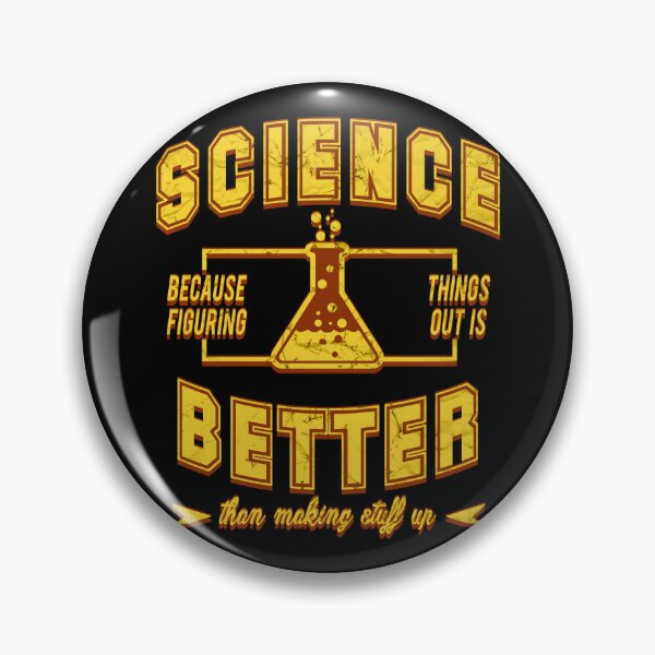 Item preview, Science, Because Figuring Things Out Is Better Than Making Stuff Up designed and sold by PapaBujuGaming.