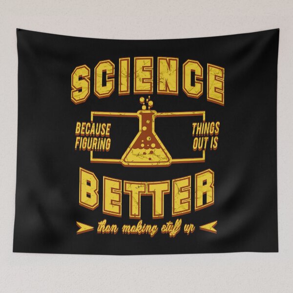 Item preview, Science, Because Figuring Things Out Is Better Than Making Stuff Up designed and sold by PapaBujuGaming.