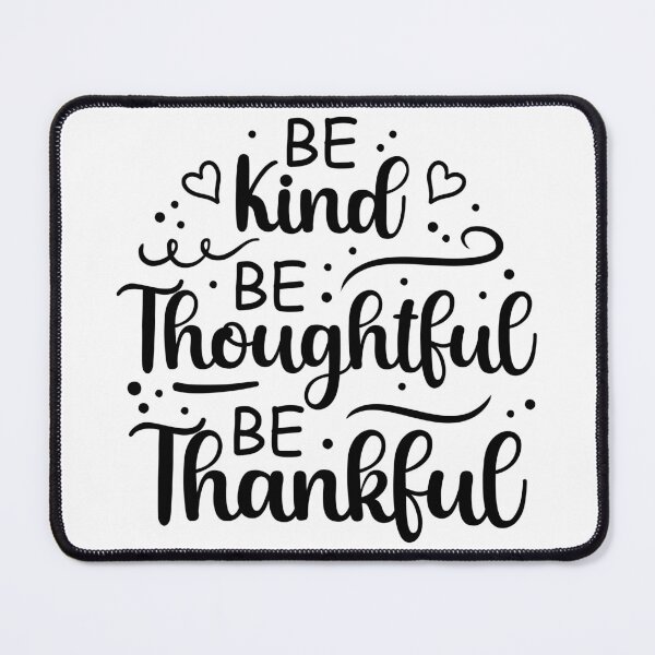 Item preview, Be Kind Be Thoughful Be Thankful motivational quotes designed and sold by GraphicDream.