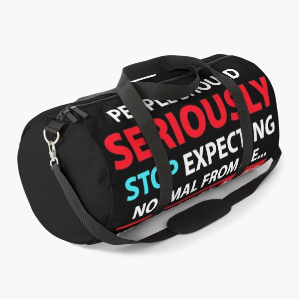 Item preview, People Should Seriously Stop Expecting Normal From Me Sarcastic designed and sold by Earthshaker-art.