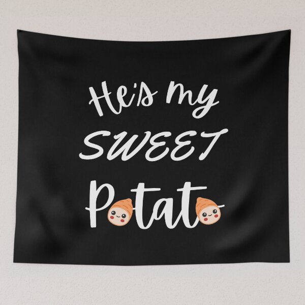 Item preview, He's my sweet potato, yes I yam, funny pun, couples /son and parent /grandson and grandparent  designed and sold by allycat57.