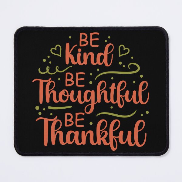 Item preview, Be Kind Be Thoughful Be Thankful motivational quotes designed and sold by GraphicDream.