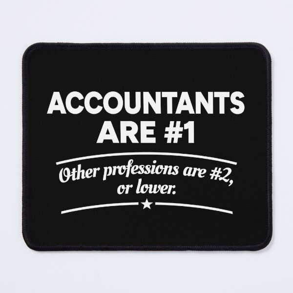 Item preview, Accountants are number 1. Other professions are number 2, or lower. designed and sold by redacteddesign.