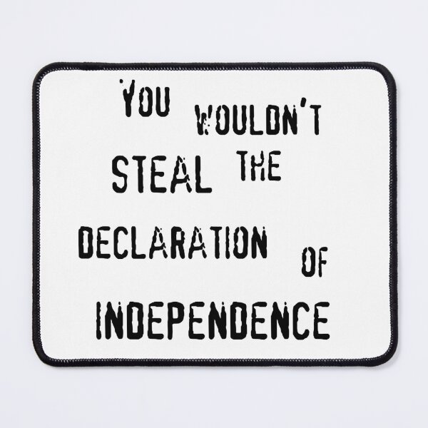 Item preview, You wouldn't steal the Declaration of Independence (black text) designed and sold by CrozDogs.