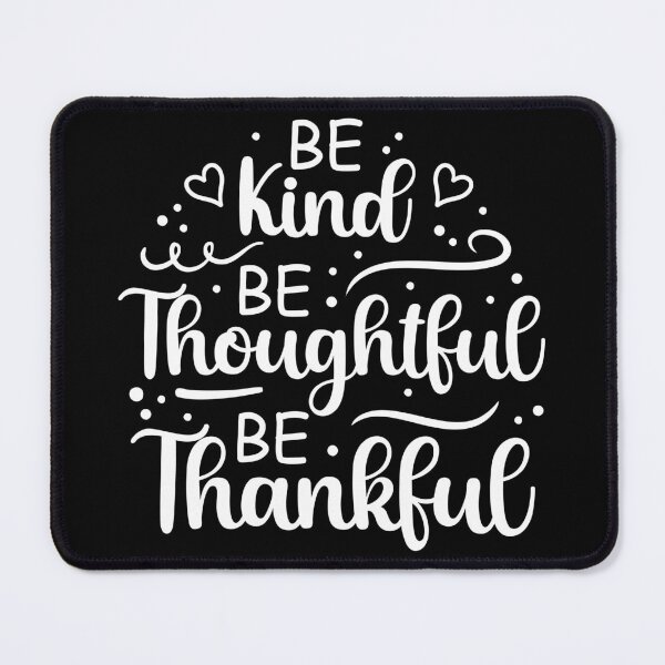 Item preview, Be Kind Be Thoughful Be Thankful motivational quotes designed and sold by GraphicDream.