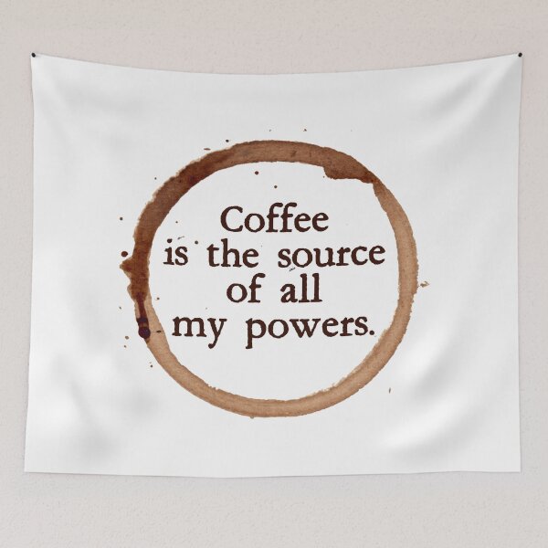 Item preview, coffee is the source of all my powers designed and sold by MagpieMuddles.