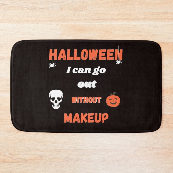 Item preview, Halloween go out without makeup gift designed and sold by Scelai.