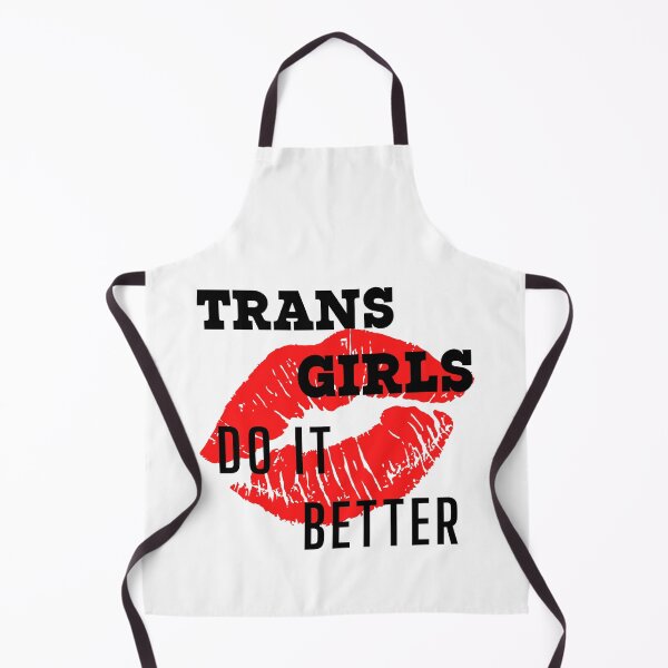 Item preview, Trans Girls Do It Better designed and sold by SISSY4SISSIES.
