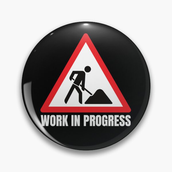 Item preview, Work in Progress. Sign. Red White Black, White Text designed and sold by JellyBeenzz.
