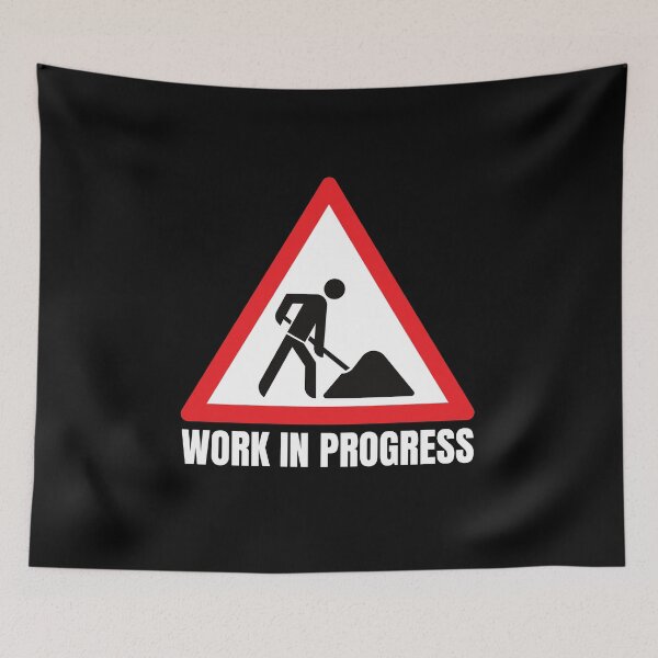 Item preview, Work in Progress. Sign. Red White Black, White Text designed and sold by JellyBeenzz.