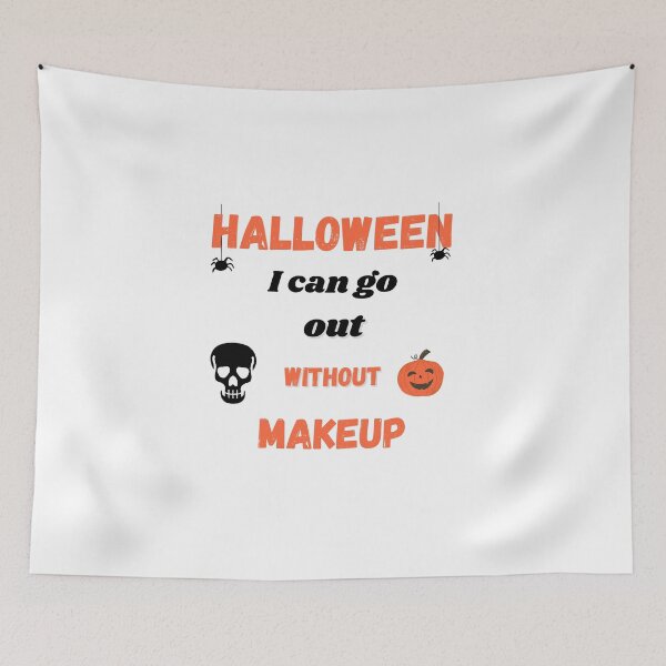 Item preview, Halloween go out without makeup gift designed and sold by Scelai.