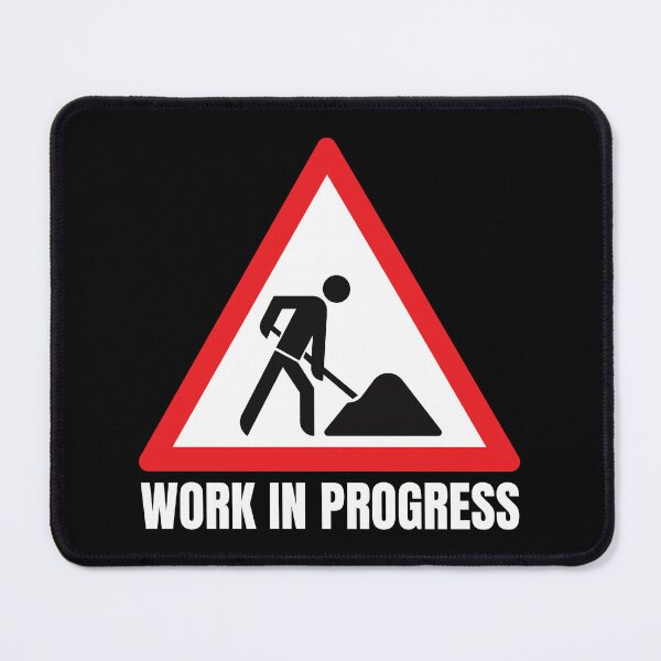 Item preview, Work in Progress. Sign. Red White Black, White Text designed and sold by JellyBeenzz.