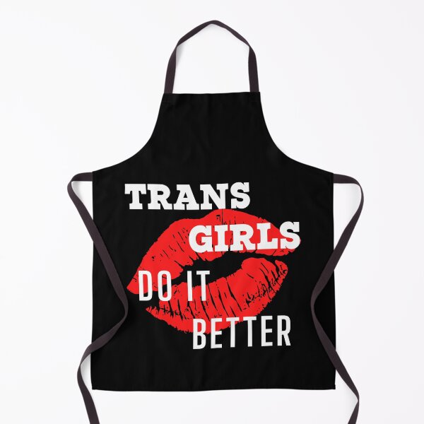 Item preview, Trans Girls Do It Better designed and sold by SISSY4SISSIES.