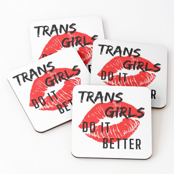 Item preview, Trans Girls Do It Better designed and sold by SISSY4SISSIES.