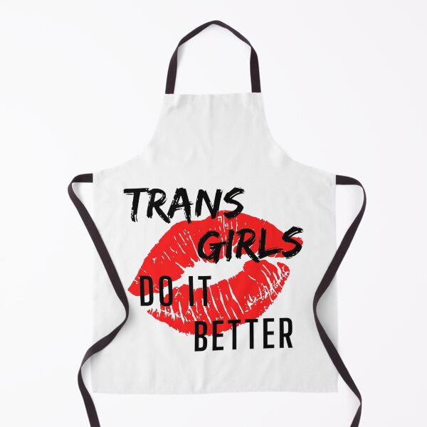 Item preview, Trans Girls Do It Better designed and sold by SISSY4SISSIES.