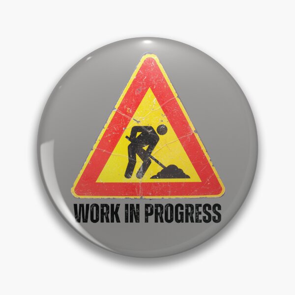 Item preview, Work in Progress. Sign. Yellow Red Black, Black Text Distressed Used designed and sold by JellyBeenzz.