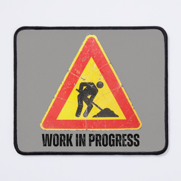 Item preview, Work in Progress. Sign. Yellow Red Black, Black Text Distressed Used designed and sold by JellyBeenzz.
