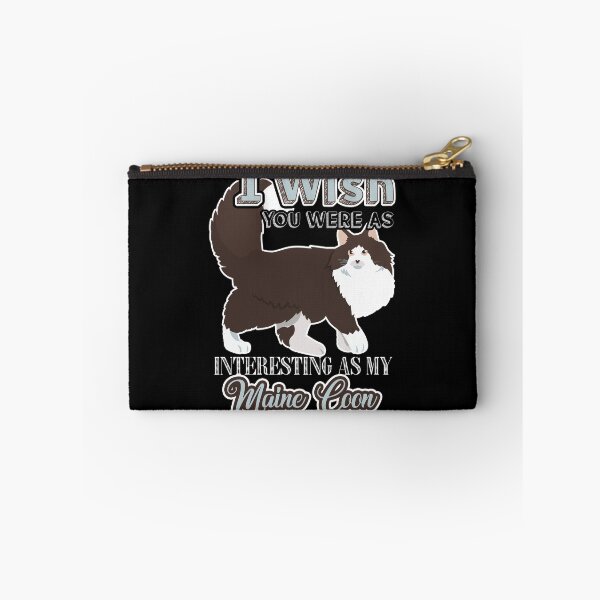 Item preview, I Wish You Were As Interesting As My Maine Coon Cat designed and sold by UnknownArtistt.