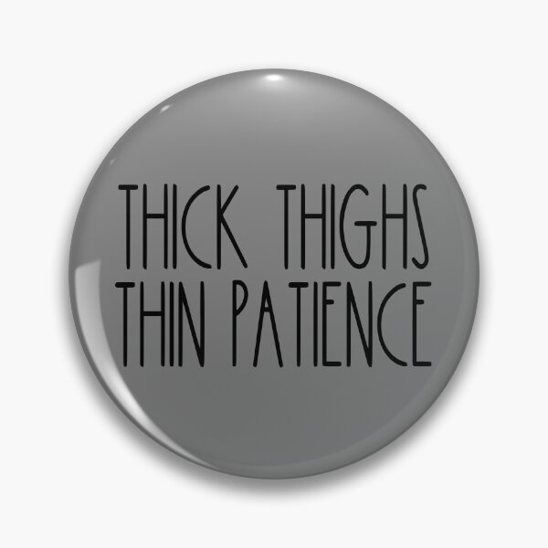 Artikelvorschau, Thick Thighs Thin Patience Feminism Women's Thick Thighs Gear entworfen und verkauft von DynamicDesign.