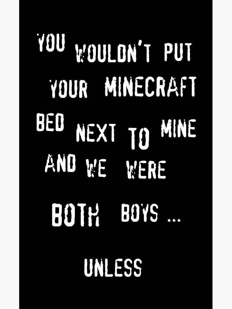 "Boys minecraft bed (white text)" Poster for Sale by CrozDogs Redbubble
