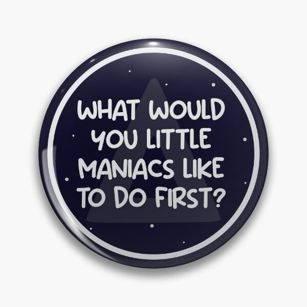 Item preview, What would you little maniacs like to do first designed and sold by PaulaPatata.