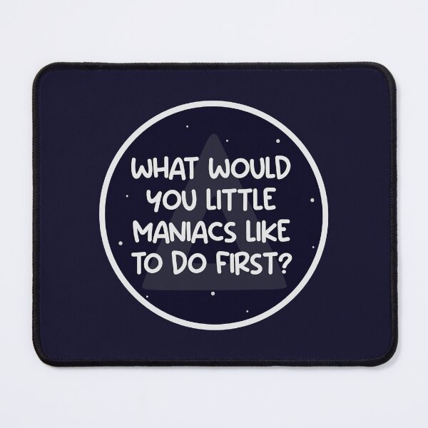 Item preview, What would you little maniacs like to do first designed and sold by PaulaPatata.