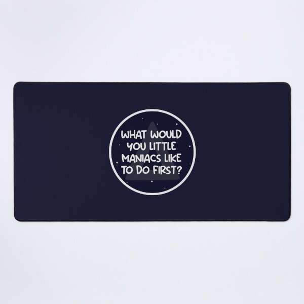 Item preview, What would you little maniacs like to do first designed and sold by PaulaPatata.