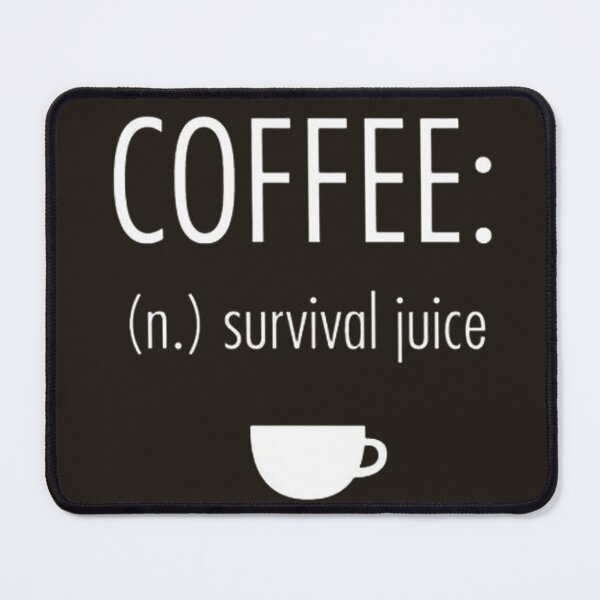 Item preview, COFFEE - Survival Juice designed and sold by grabbacuppajava.