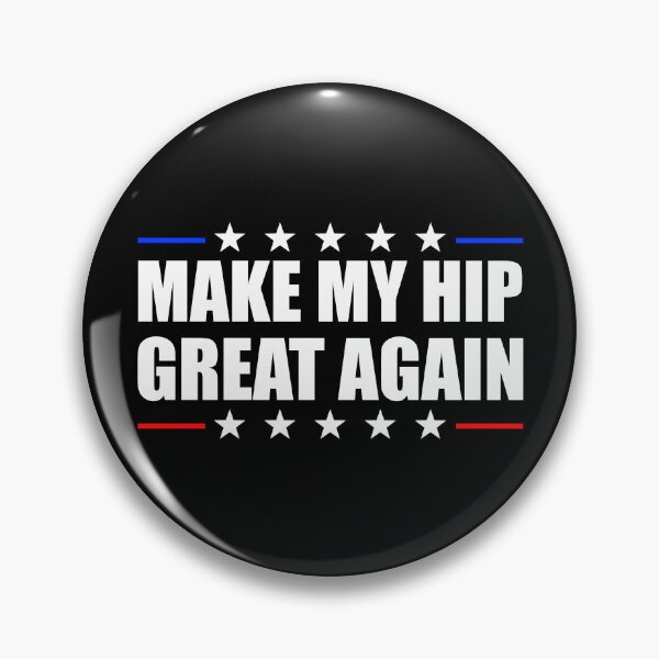 Item preview, Make My Hip Great Again Hip Replacement Surgery Gift Gear designed and sold by DynamicDesign.
